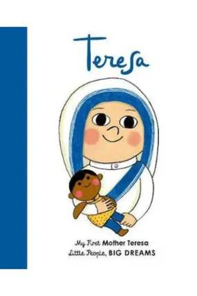 Little People, Big Dreams - Mother Teresa By Isabel Sanchez Vegara